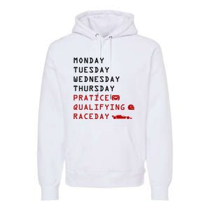 Monday Tuesday Thursday Practice Qualifying Race Day Premium Hoodie