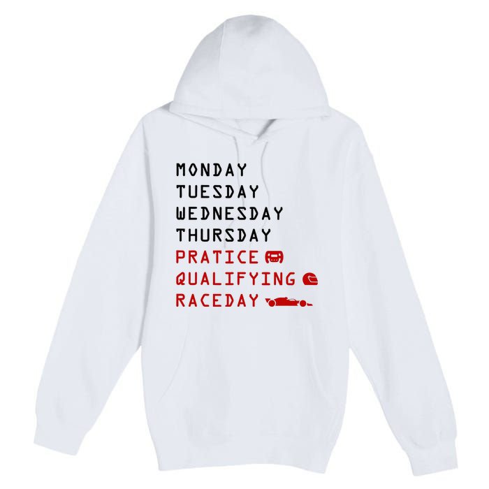 Monday Tuesday Thursday Practice Qualifying Race Day Premium Pullover Hoodie