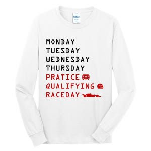 Monday Tuesday Thursday Practice Qualifying Race Day Tall Long Sleeve T-Shirt