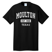 Moulton Texas Tx Vintage Sports Established Tall T-Shirt