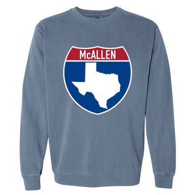 Mcallen Texas Tx Interstate Highway Vacation Souvenir Meaningful Gift Garment-Dyed Sweatshirt