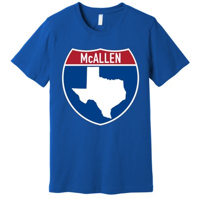 Mcallen Texas Tx Interstate Highway Vacation Souvenir Meaningful Gift Premium T-Shirt