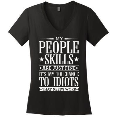 My Tolerance To Idiots Needs Work Funny Sarcasm Women's V-Neck T-Shirt