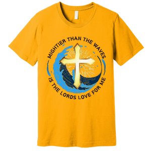 Mightier Than The Waves Of The Sea Is His Love Premium T-Shirt