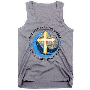 Mightier Than The Waves Of The Sea Is His Love Tank Top