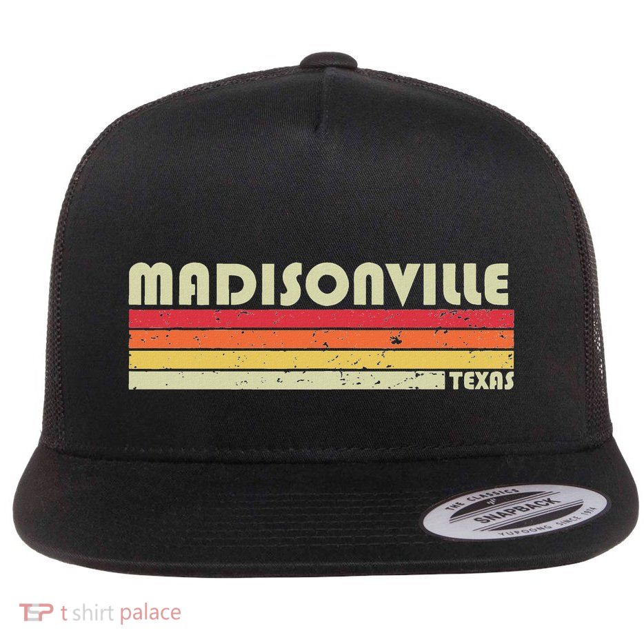 Madisonville Tx Texas Funny City Home Roots Gift Retro 80s Flatbill Hat