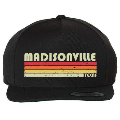Madisonville Tx Texas Funny City Home Roots Gift Retro 80s Wool Snapback Cap