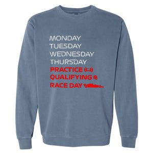 Monday Tuesday Thursday Practice Qualifying Race Day Garment-Dyed Sweatshirt