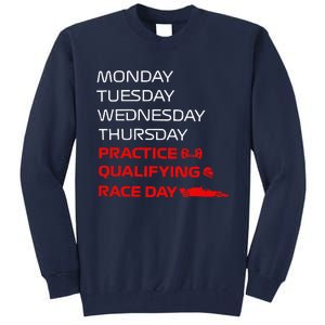 Monday Tuesday Thursday Practice Qualifying Race Day Tall Sweatshirt