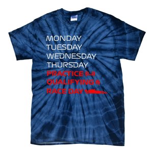 Monday Tuesday Thursday Practice Qualifying Race Day Tie-Dye T-Shirt