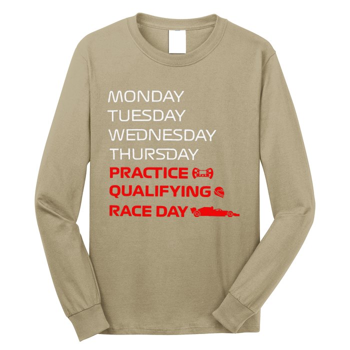 Monday Tuesday Thursday Practice Qualifying Race Day Long Sleeve Shirt