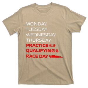 Monday Tuesday Thursday Practice Qualifying Race Day T-Shirt