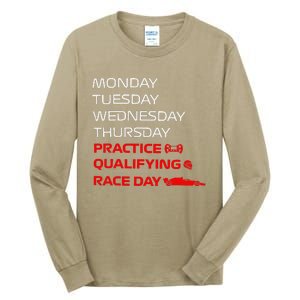 Monday Tuesday Thursday Practice Qualifying Race Day Tall Long Sleeve T-Shirt