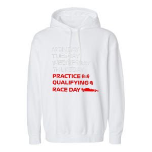 Monday Tuesday Thursday Practice Qualifying Race Day Garment-Dyed Fleece Hoodie