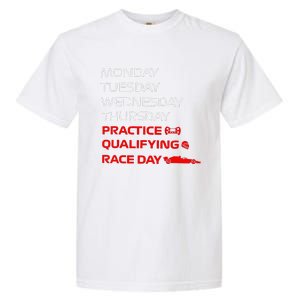 Monday Tuesday Thursday Practice Qualifying Race Day Garment-Dyed Heavyweight T-Shirt