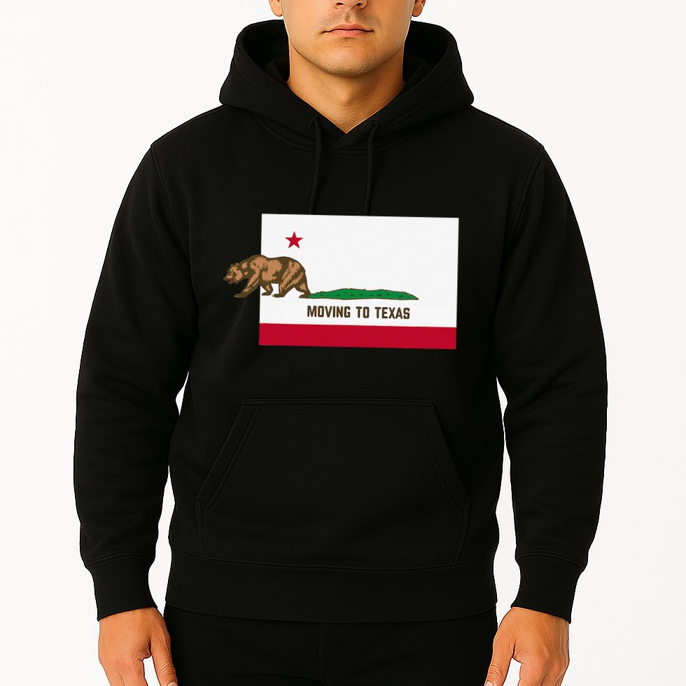Moving To Texas Leaving California Funny Designed Hoodie