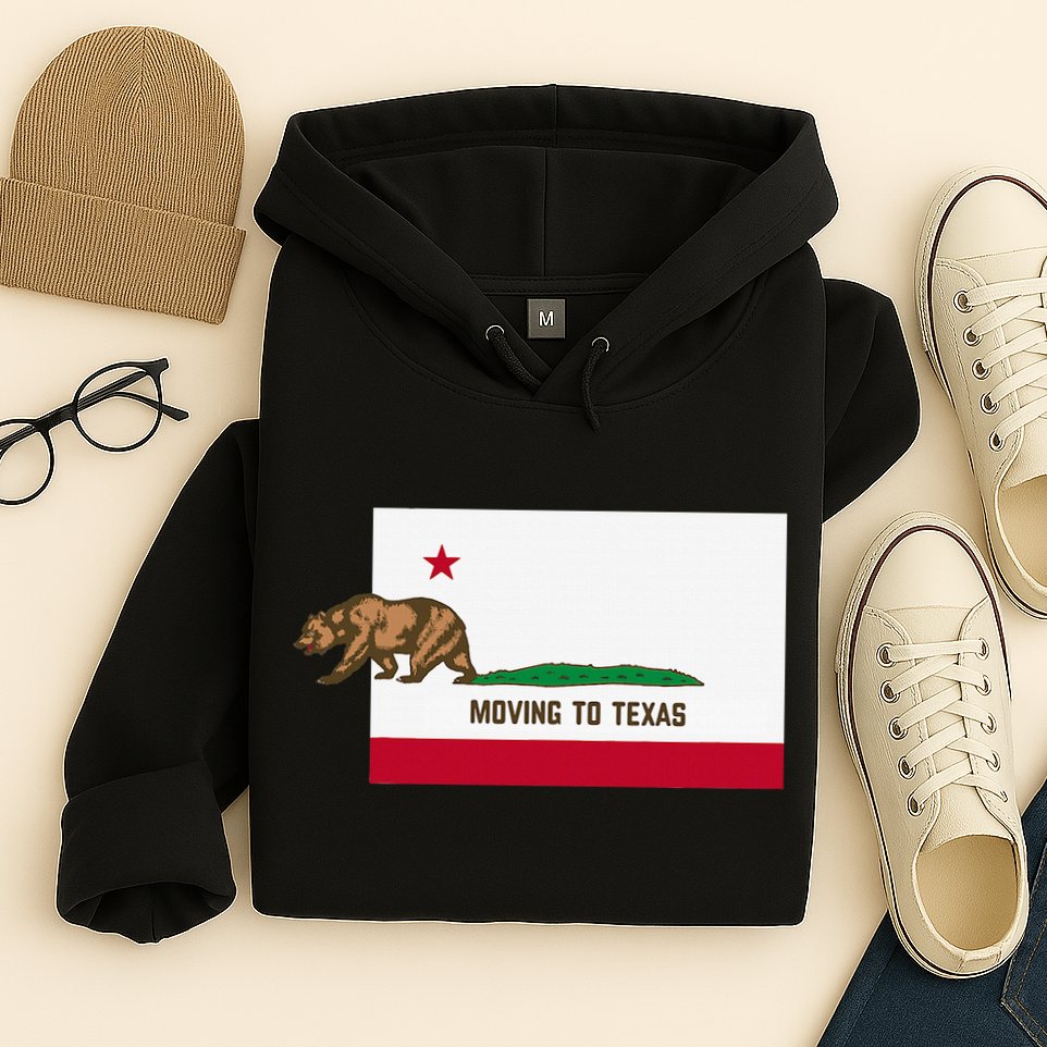 Moving To Texas Leaving California Funny Designed Hoodie