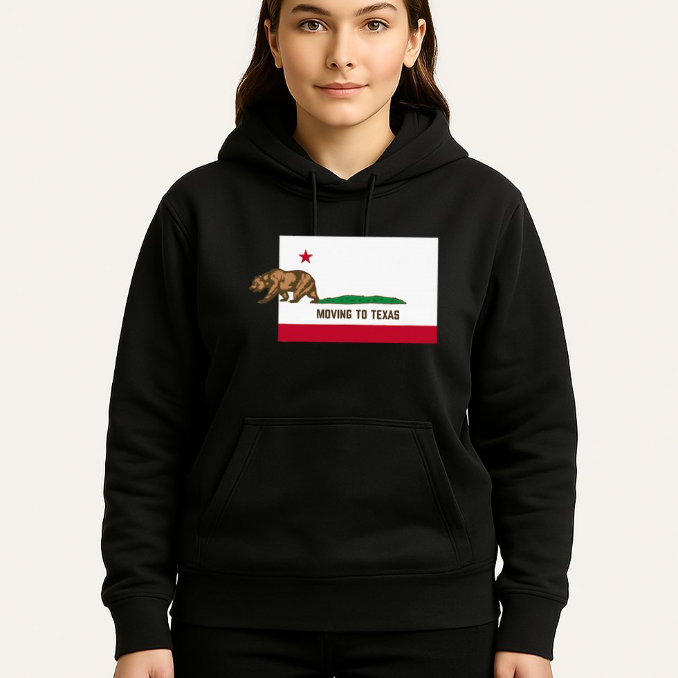 Moving To Texas Leaving California Funny Designed Hoodie
