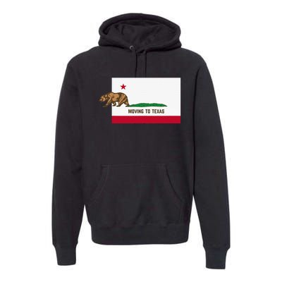 Moving To Texas Leaving California Funny Designed Premium Hoodie