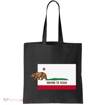 Moving To Texas Leaving California Funny Designed Bag