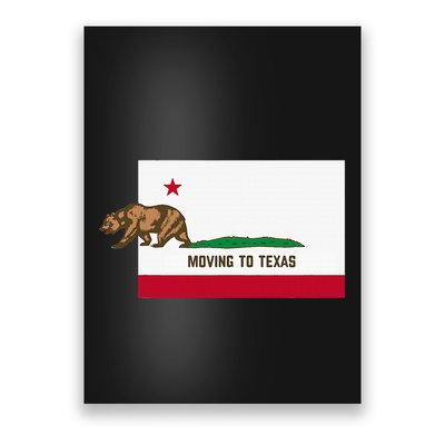Moving To Texas Leaving California Funny Designed Poster