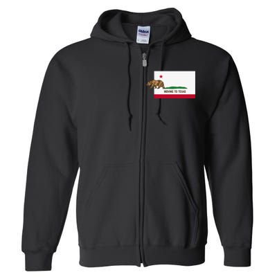 Moving To Texas Leaving California Funny Designed Full Zip Hoodie