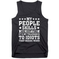 My Tolerance To Idiots Needs Work Tank Top