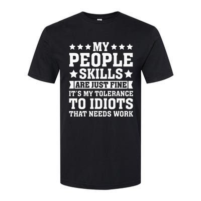 My Tolerance To Idiots Needs Work Softstyle CVC T-Shirt