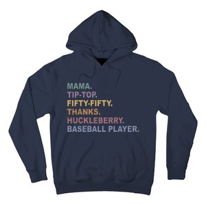 Mama Tip Top Fifty Thanks Huckleberry Baseball Player Mom Hoodie