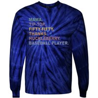 Mama Tip Top Fifty Thanks Huckleberry Baseball Player Mom Tie-Dye Long Sleeve Shirt