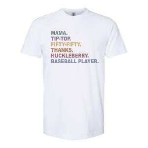 Mama Tip Top Fifty Thanks Huckleberry Baseball Player Mom Softstyle CVC T-Shirt