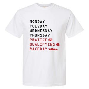 Monday Tuesday Thursday Practice Qualifying Race Day Garment-Dyed Heavyweight T-Shirt