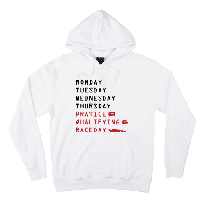 Monday Tuesday Thursday Practice Qualifying Race Day Hoodie