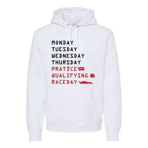 Monday Tuesday Thursday Practice Qualifying Race Day Premium Hoodie