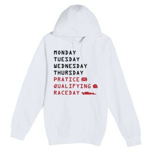 Monday Tuesday Thursday Practice Qualifying Race Day Premium Pullover Hoodie