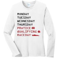 Monday Tuesday Thursday Practice Qualifying Race Day Ladies Long Sleeve Shirt