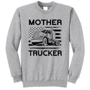 Mother Trucker Truck Driver Tall Sweatshirt