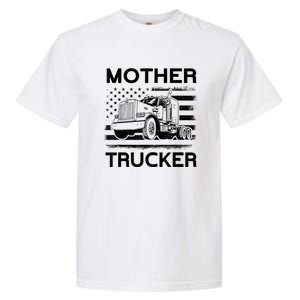 Mother Trucker Truck Driver Garment-Dyed Heavyweight T-Shirt