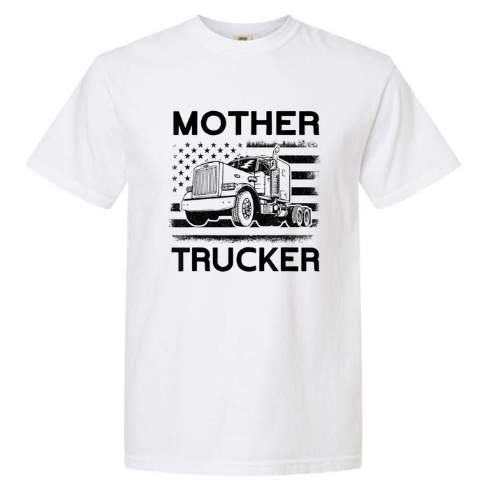 Mother Trucker Truck Driver Garment-Dyed Heavyweight T-Shirt