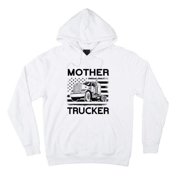 Mother Trucker Truck Driver Hoodie