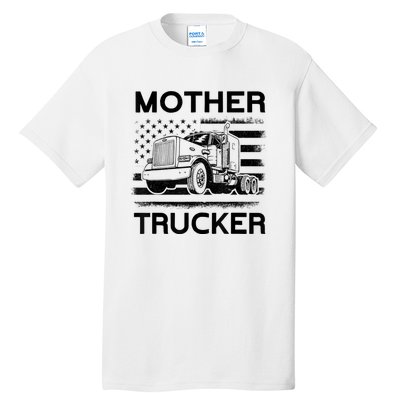 Mother Trucker Truck Driver Tall T-Shirt