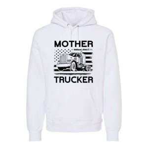 Mother Trucker Truck Driver Premium Hoodie