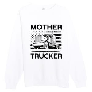 Mother Trucker Truck Driver Premium Crewneck Sweatshirt