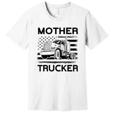 Mother Trucker Truck Driver Premium T-Shirt