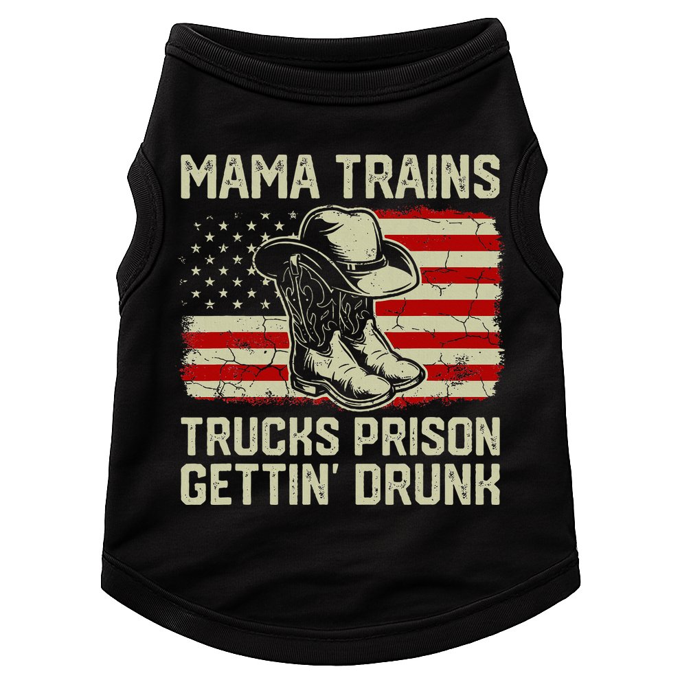 Mama Trains Trucks Prison Getting Drunk Country Music Doggie Tank
