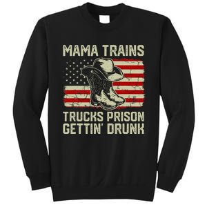 Mama Trains Trucks Prison Getting Drunk Country Music Sweatshirt