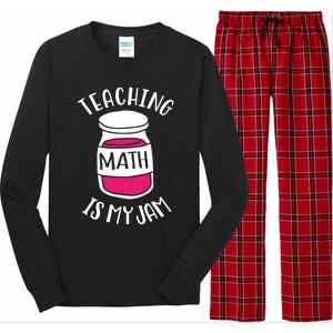 Math Teacher Teaching Math Is My Jam Cute Mathematics Cute Gift Long Sleeve Pajama Set