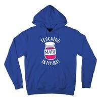 Math Teacher Teaching Math Is My Jam Cute Mathematics Cute Gift Tall Hoodie