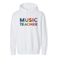 Music Teacher Teaching Teacher Life Music Lover Garment-Dyed Fleece Hoodie