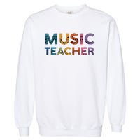 Music Teacher Teaching Teacher Life Music Lover Garment-Dyed Sweatshirt